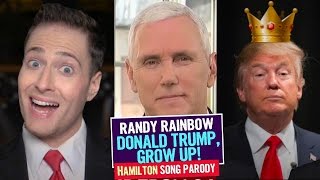Donald Trump, Grow Up! - Randy Rainbow HAMILTON Song Parody