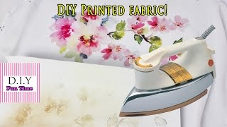 How To Make DIY Printed Fabric Using Home Iron and Iron Hot Paper Transfer Paper