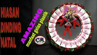 Christmas Decorations From Plastic Cups | Membuat Hiasan Natal Dari Gelas Plastik