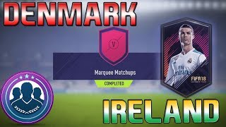 FIFA 18 SBC *Marquee Matchups**Denmark v Ireland* CHEAPEST SOLUTION* NO LOYALTY*
