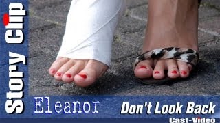 Cast-Video.com - Eleanor - "Don`t Look Back" - Sprain Storyclip -  FREE PREVIEW