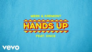 Merk & Kremont ft. DNCE - Hands Up (Official Audio)