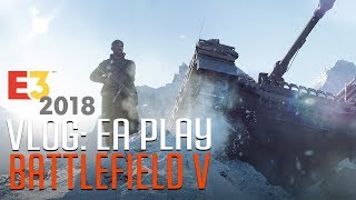 Vlog: Las novedades de Battlefield V @ EA Play 2018