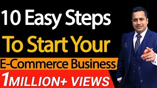 10 Easy Steps To Start Your E-Commerce Business | Dr Vivek Bindra