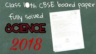 CLASS 10TH BOARD 2018 SCIENCE PAPER SOLUTION