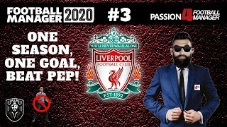 BEAT PEP! | FM20 | #3 | SEPTEMBER | LIVERPOOL | Football Manager 2020