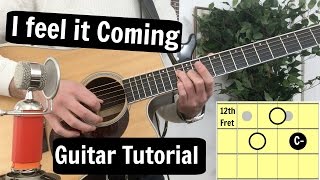 I Feel It Coming - The Weeknd ft  Daft Punk // Guitar Tutorial