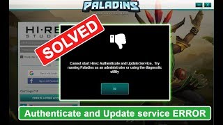 PALADINS : How to solve 'Can not start Hirez Authenticate and Update Service Error' SOLVED #paladins