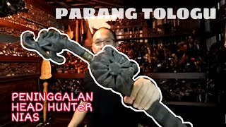 Satu Lagi Harta Budaya Indonesia, Parang TOLOGU, Peninggalan Pasukan Head Hunter, NIAS