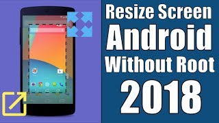 How To RESIZE SCREEN ON ANDROID (2019)