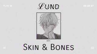 ℒund - Skin & Bones (LEGENDADO PT-BR)