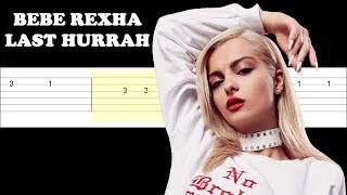 Bebe Rexha - Last Hurrah (Easy Guitar Tabs Tutorial)