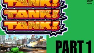 TANK! TANK! TANK! part 1 (Wii U Gameplay)