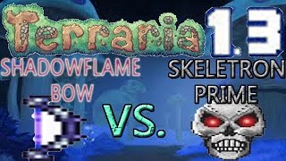 Terraria 1.3 Weapons VS. Expert Bosses: SHADOWFLAME BOW VS. SKELETRON PRIME!