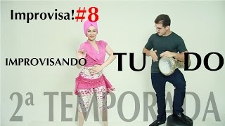 Improvisa! 2 #8 - Final da temporada: Improvisando tudo!