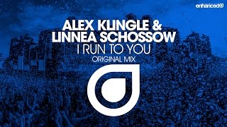 Alex Klingle & Linnea Schossow - I Run To You (Original Mix) [OUT NOW]
