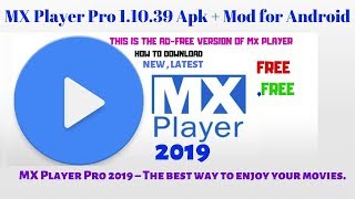 mx player pro apk free download latest version | MX Player Pro 1 10 39 Apk + Mod for Android | 2019