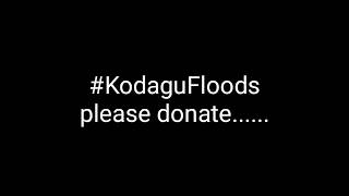 Help for #Kodagu | #KodaguFlood | #CoorgFlood #ಕೊಡಗು