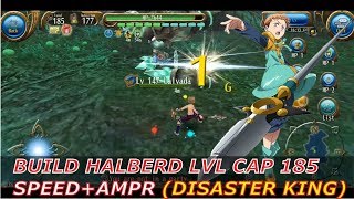 Toram Online - Build Halberd Lvl 185, Speed+Ampr (Disaster King)