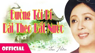 Thu Hiền - Đường Tôi Đi Dài Theo Đất Nước [Official MV]