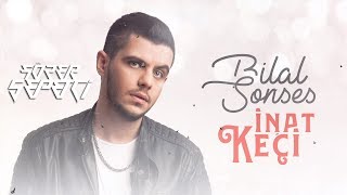 Bilal Sonses - İnat Keçi ( Sözer Sepetci Remix )