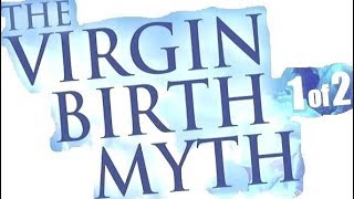 VIRGIN BIRTH 1/2 (Reply 2 one for Israel maoz messianic jews for jesus jewish voice askdrbrown МЕБИ)