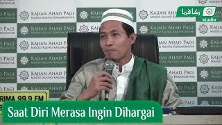Saat Diri Marasa Ingin Dihargai | Ust  Syihabuddin AM