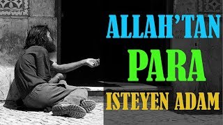 ALLAHTAN PARA İSTEYEN ADAM (ibretlik hikayeler, sesli kitap, dini hikayeler, hüseyin duru)