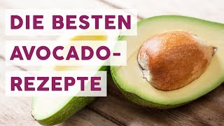 Super easy & lecker! 3 Rezepte mit Avocado | REZEPTE