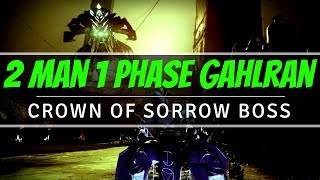 2 Man 1 Phase Gahlran Kill - Crown of Sorrow Boss | Destiny 2