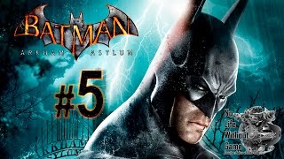 Batman Arkham Asylum[#5] - Прохождение на русском(Без комментариев)