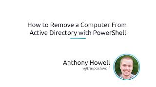 How To Remove A Computer From Active Directory With PowerShell