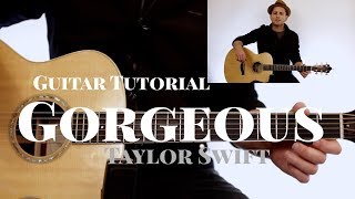 Taylor Swift - Gorgeous - Guitar Tutorial   (Strumming + Chords + Melody)   NO CAPO - NO BARRE