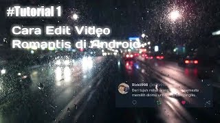 Cara Edit Video Romantis Instagram di KineMaster - 2019
