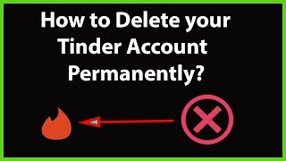 How to Delete your Tinder Account Permanently-2018?