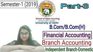B.com/B.com(H)|School of Open Learning|Financial Accounting|Branch Account|Semester-1|Part-3