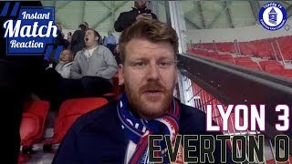 Goodbye Europa | Lyon 3 - 0 Everton | Instant Match Reaction