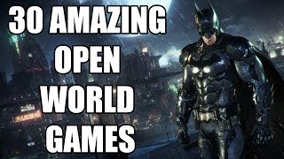 30 Amazing Open World Games of This Generation You Need To Check Out