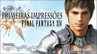 Final Fantasy XIV: A Realm Reborn - Primeiras Impressões