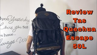 Review Tas Backpack Quechua Escape 50 Liter