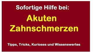 Hilfe bei akuten Zahnschmerzen ohne Arzneimittel  lindern/beseitigen - Was tun? - Hilft Hausmittel?