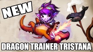 DRAGON TRAINER TRISTANA LOL NEW LEGANDARY SKIN Season 6 ADC Marksman Trainer Spotlight