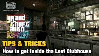 GTA: The Ballad of Gay Tony - Tips & Tricks - How to get inside the Lost Clubhouse