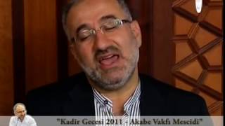 Mustafa İslamoğlu - Kadir Gecesi 2011 (Akabe Vakfı Mescidi)