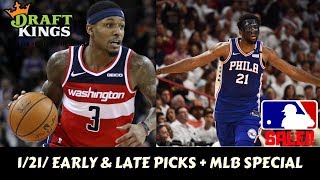 JAN 21 NBA EARLY & MAIN DRAFTKINGS PICKS! MLB SALE!!