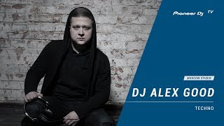 DJ ALEX GOOD [ techno ] @ Pioneer DJ TV | Moscow