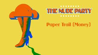 The Nude Party - "Paper Trail (Money)" [Audio Only]