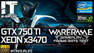 Warframe/Xeon x3470/GTX 750 ti/Gameplay/Frame Rate Test [1080p]