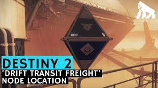 Destiny 2 / Drift Transit Freight Node Location (Sleeper Stimulant Node Locations)