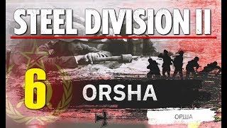 Steel Division 2 Campaign - Orsha #6 (Soviets)
